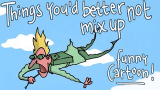 Things you better not mix up