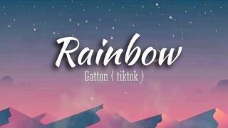 Rainbow-Gatton (Cover) Lyrics --Tiktok Viral.mp4