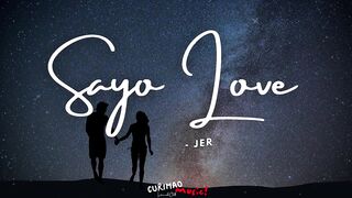 Sayo love-Jeremy Novela (Lyrics).mp4