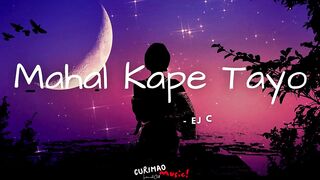 Mahal kape tayo-Ej clarks (lyrics).mp4