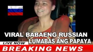 VIRAL BABAENG RUSSIAN LUMABAS ANG PAPAYA ! RUSSIA PILIPINAS VINES BREAKING NEWS VIRAL