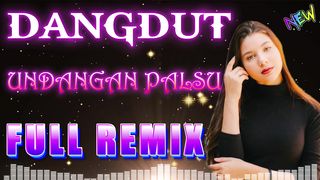 DANGDUT REMIX UNDANGAN PALSU NEW