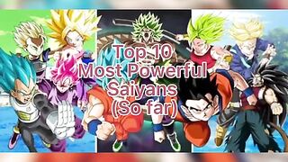 Top 10 Most powerful Saiyans
