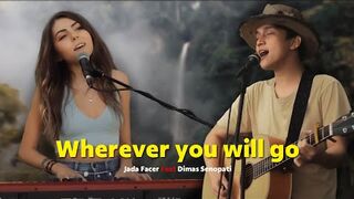 Wherever You Will Go - The Calling - Dimas Senopati ft Jada Facer 2