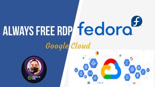 FREE RDP FEDORA Google Cloud
