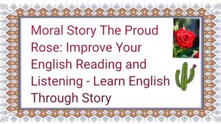 Short story the proud rose learning English through story