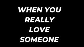 When you really love someone quote