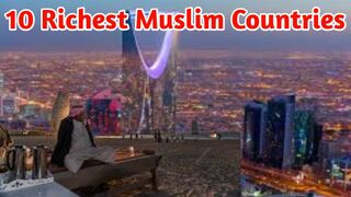 10 richest Muslim countries