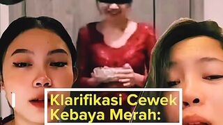 Klarifikasi Cewek Kebaya Merah, Kenapa Sebarin Video Gua ⁉️