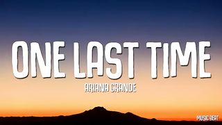 Ariana Grande - One Last Time (Lyrics).