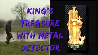 King's treasure with metal detector