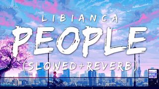 ALIBIANCA - "People" (Slowed & Reverb) | Libianca People Slowed Version (Lyrical)