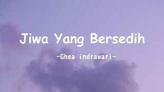Jiwa yang bersedih ( Lyrics )