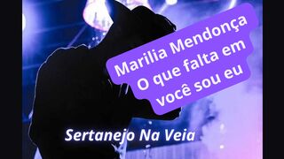 Marilia Mendonça - o que falta em você sou eu