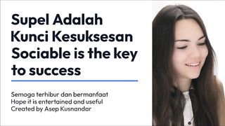 Sociable is the key to success