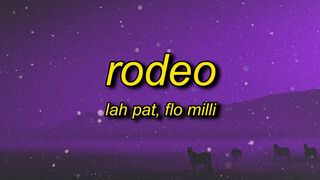 Lah Pat - Rodeo (feat. Flo Milli) Lyrics | he love how i ride it