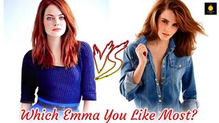 EMMA WATSON vs EMMA STONE
