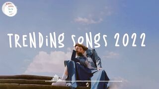 Trending Songs 2022 - Best TikTok Songs ~ Viral Hits Playlist 2022