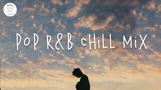 POP R&B CHILL MIX