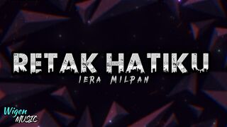 lera Milpan - Retak Hatiku [Lyrics]