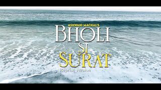 Bholi_Si_Surat___Cover___Old_Song_New_Version_Hindi___Romantic_Love_Songs___Hindi_Song___Ashwani(1080p).
