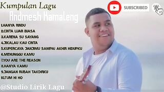 Bagian 13||KUMPULAN LAGU ANDMESH KAMALENG FULL ALBUM