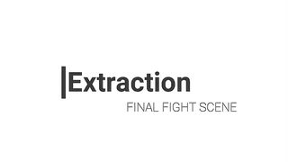 Extraction Final Battle Scene