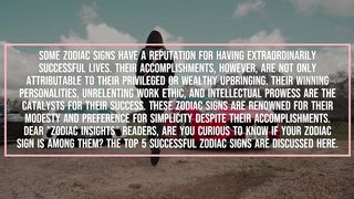 The Top 5 Zodiac Signs: Success, Determination, and Ingenuity