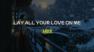 ABBA - Lay All Your Love on Me Tik Tok version (lyrics) | Sub Indo