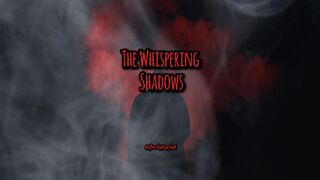 The Whispering Shadows