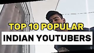 Top 10 popular indian youtubers short #viralshort #indianyoutubers #bestshort
