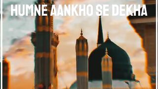 Humne Akho se Dekha nhi he Mgr Naat