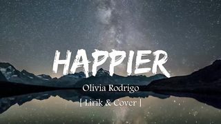 happier olivia rodrigo lyrics