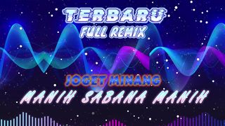 TERBARU JOGET MINANG MANIH SABANA MANIH