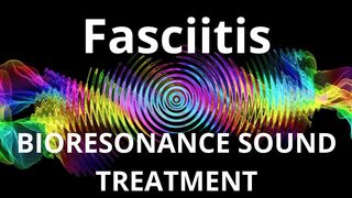 Fasciitis_Session of resonance therapy_BIORESONANCE SOUND THERAPY