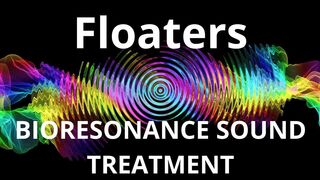 Floaters_Session of resonance therapy_BIORESONANCE SOUND THERAPY
