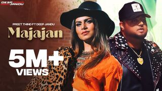 MAJAJAN - Preet Thind - Ft Deep Jandu - Lally Mundi - Latest Punjabi Song 2022.mp4