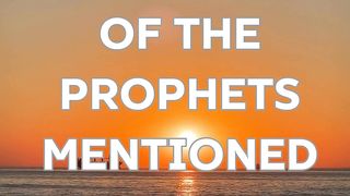 Can you tell any few Prophets mentioned in the Quran?
