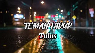 TEMAN HIDUP TULUS LIRIK