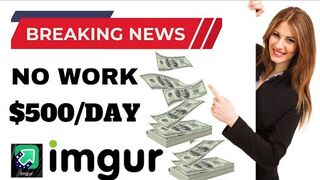 BEST Way to Make $300/Day on Imgur For Free 2023