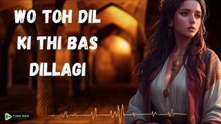 Wo toh Dil Ki thi BS Dillagi Rahat Fateh Ali Khan