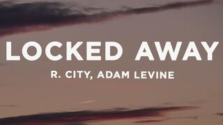 R. City, Adam Levine - Locked Away (Lyrics)
