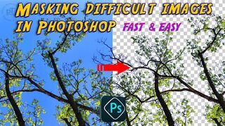 Masking difficult images in Photoshop [FAST and EASY]