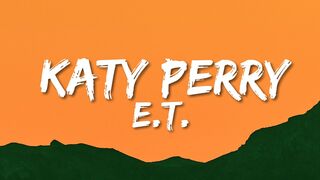 Katy Perry - E.T. (Lyrics)