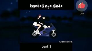 Kembali nya dinda part 1