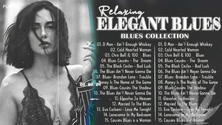 Elegant Blues Music | Best Compilation of Relaxing Music | Best Blues Jazz 2023