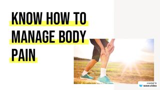 Know how to manage body pain