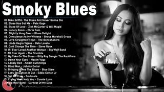 Smoky Whiskey Blues ✔ Slow Blues and Rock Music ✔ The Best Blues Music Compilation To Relax