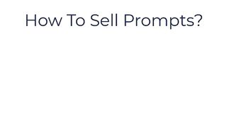 How_To_Make_Money_Online_Selling_Prompts