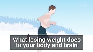 What Loosing weight does to your body and brain